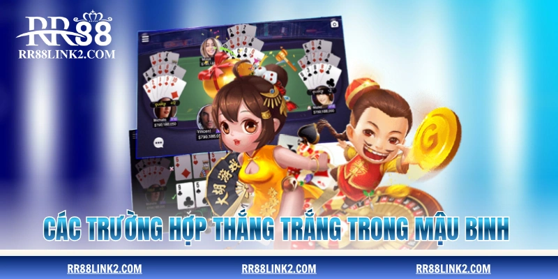 Trường hợp được quy định là thắng trắng trong Mậu Binh