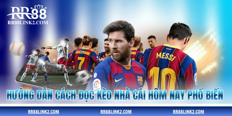 Hướng dẫn cách đọc kèo nhà cái hôm nay phổ biến