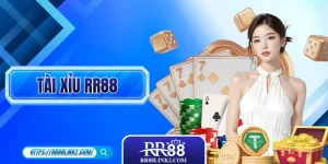 Tài Xỉu RR88 - Nhiều Phiên Bản, Luật Dễ Hiểu Và Thưởng Lớn