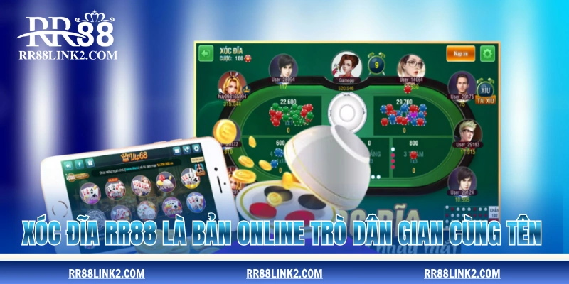 Xóc đĩa RR88 là bản online của trò dân gian cùng tên